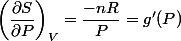 \left(\dfrac{\partial S}{\partial P}\right)_V=\dfrac{-nR}{P}=g'(P)